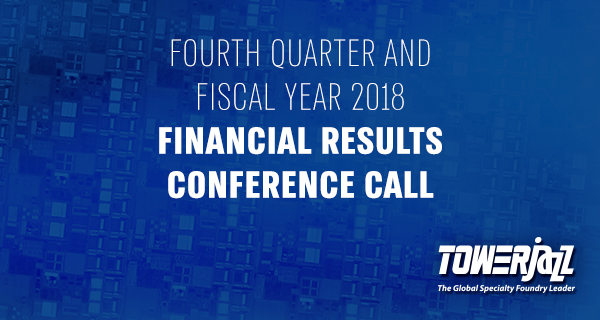 TowerJazz 2018 Q4 Call