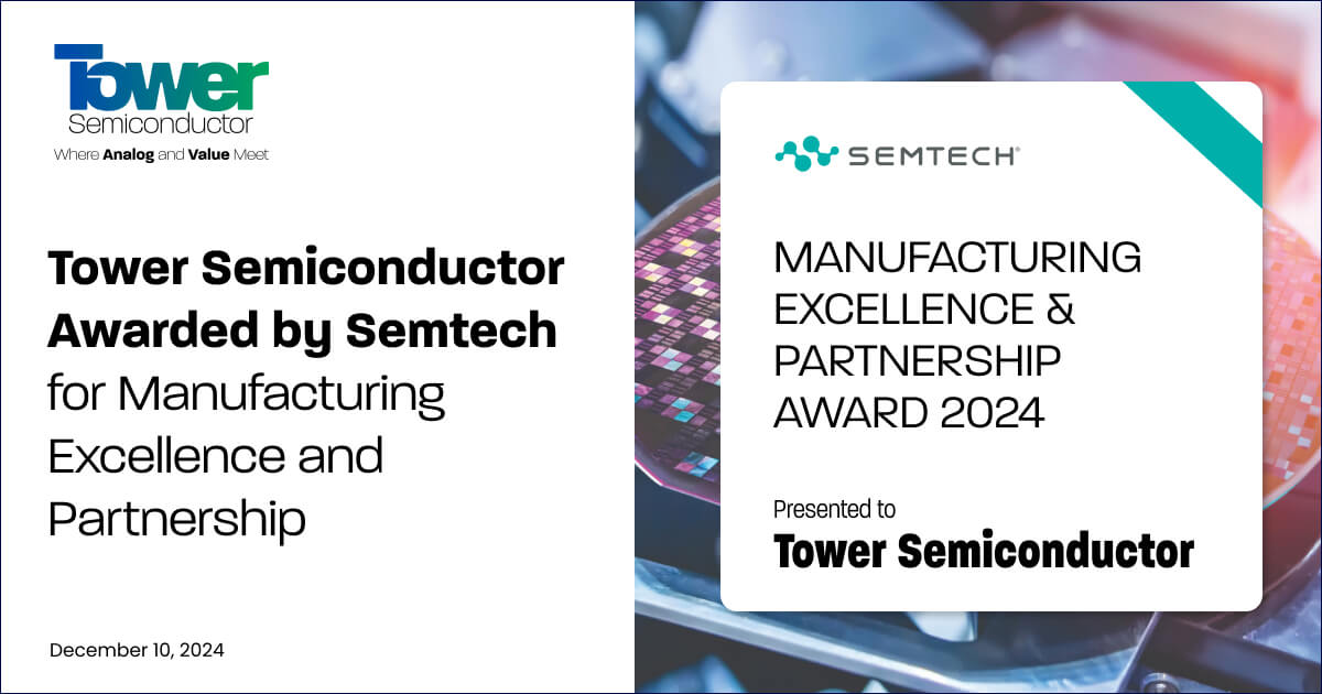 Tower Semiconductor Awarded by Semtech for Manufacturing Excellence and Partnership