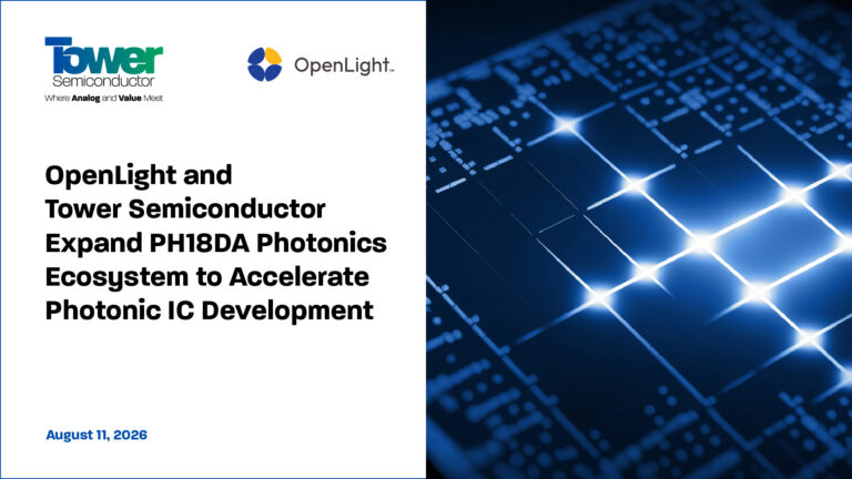 OpenLight and Tower Semiconductor Expand PH18DA Photonics Ecosystem to Accelerate Photonic IC Development