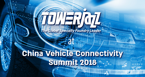 TowerJazz at China Vehicle Connectivity Summit 2018
