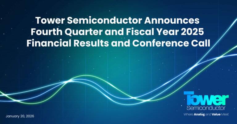 Tower Semiconductor Announces Fourth Quarter and Fiscal Year 2025 Financial Results and Conference Call