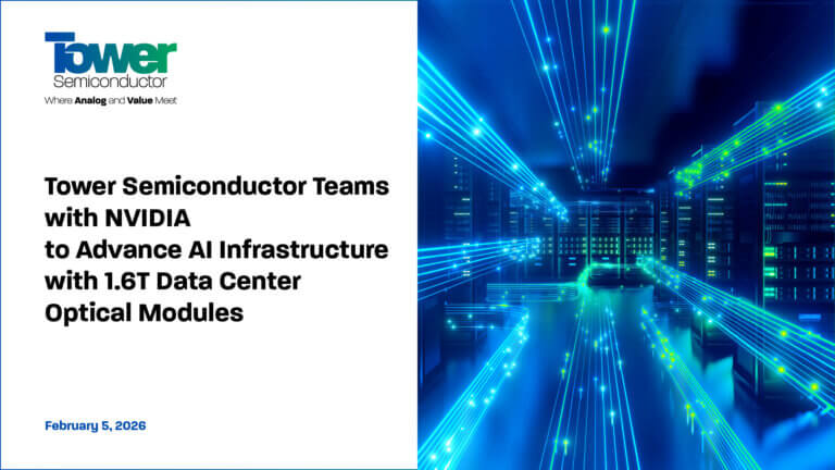 Tower Semiconductor Teams with NVIDIA to Advance AI Infrastructure with 1.6T Data Center Optical Modules