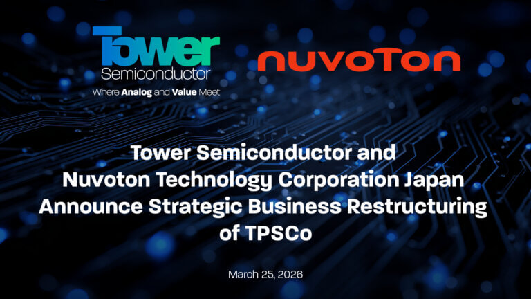 Tower Semiconductor and Nuvoton Technology Corporation Japan Announce Strategic Business Restructuring of TPSCo